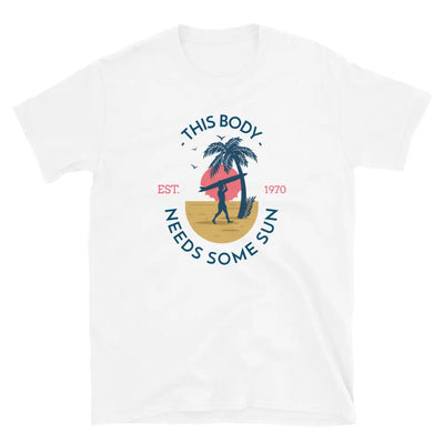 Need Sun Unisex T-Shirt