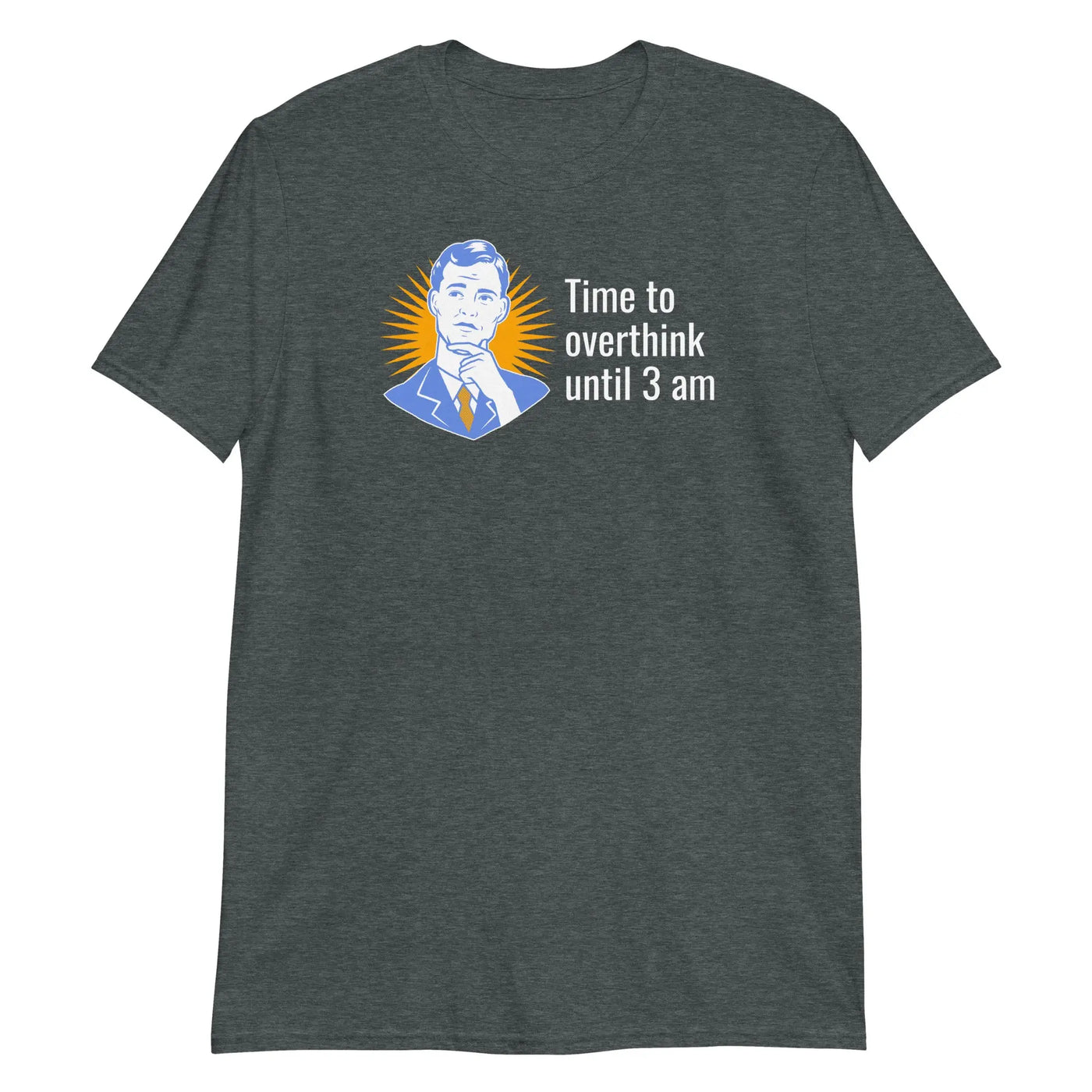 Over Thinking Unisex T-Shirt CRZYTEE