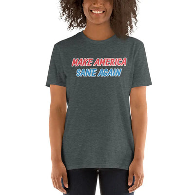 "Sane Again" Political T-Shirt