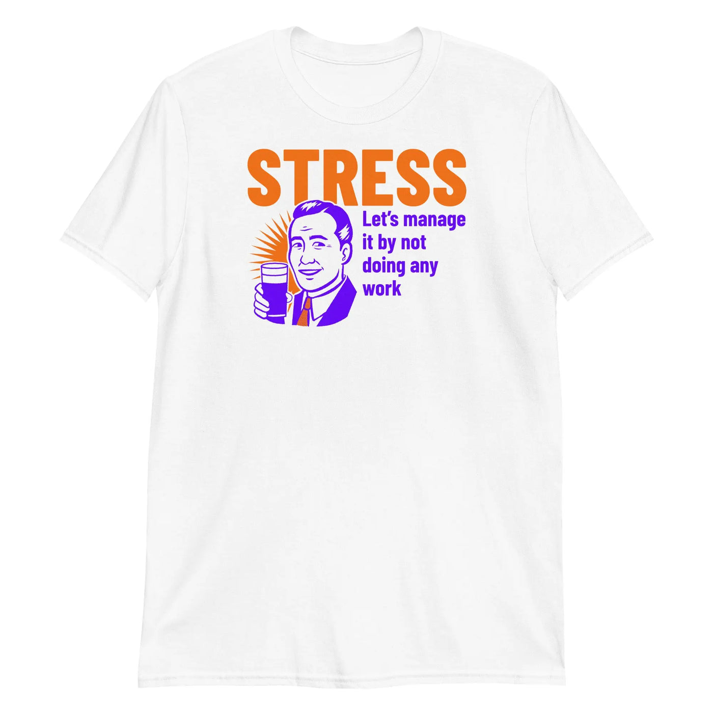 Stress Working Unisex T-Shirt CRZYTEE
