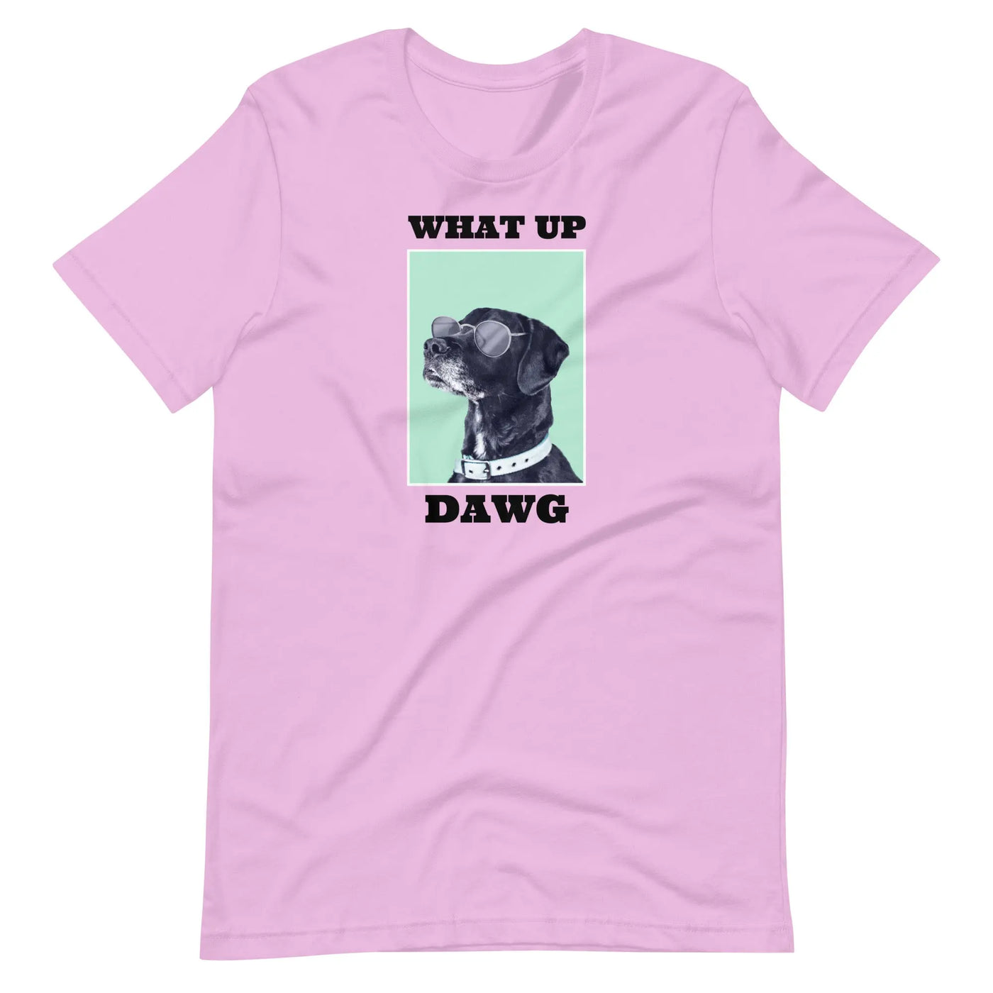 What Up Dawg Unisex t-shirt CRZYTEE