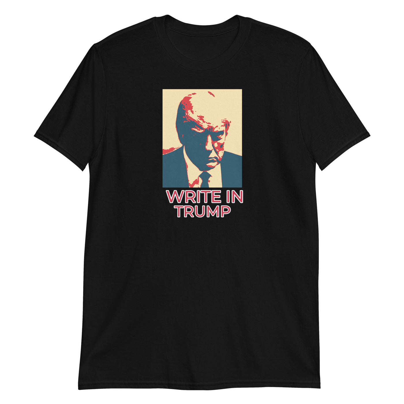Write In Trump Unisex T-Shirt